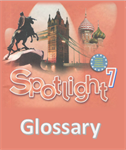 Spotlight 7. Module 1. Glossary Complete